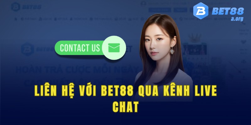 Liên hệ qua kênh Live Chat