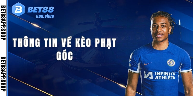 Thông tin về kèo phạt góc