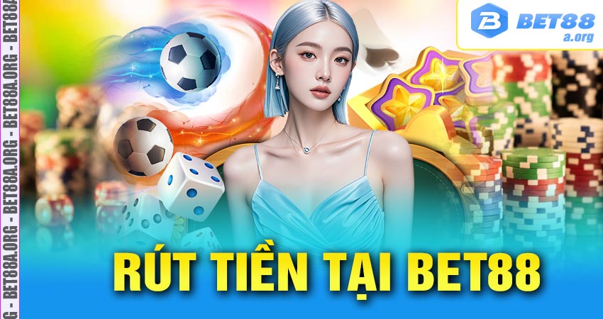 Rút tiền tại bet88